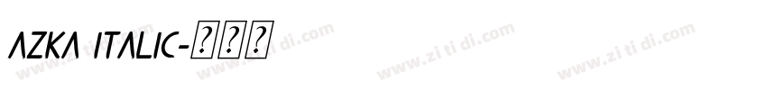 AZKA ITALIC字体转换